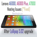 Heating issue in Lenovo A6000 plus fixed