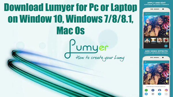 Free Download Lumyer for Pc/Laptop-Install Lumyer Pc App on Windows 10, Windows 7/8/8.1/Xp, Mac OS