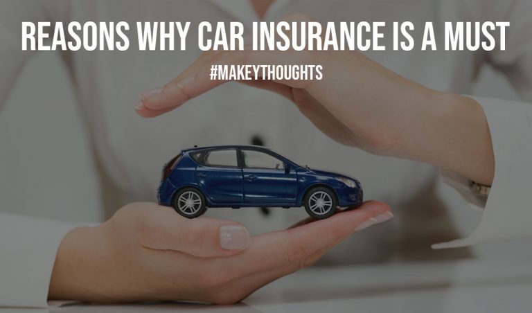 Reasons Why Car Insurance is a Must