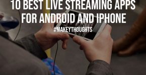 10 Best Live Streaming Apps for Android and iPhone