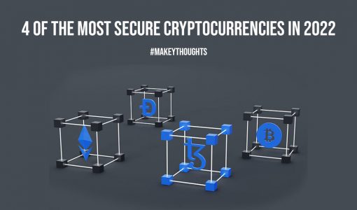 4 of the Most Secure Cryptocurrencies in 2022